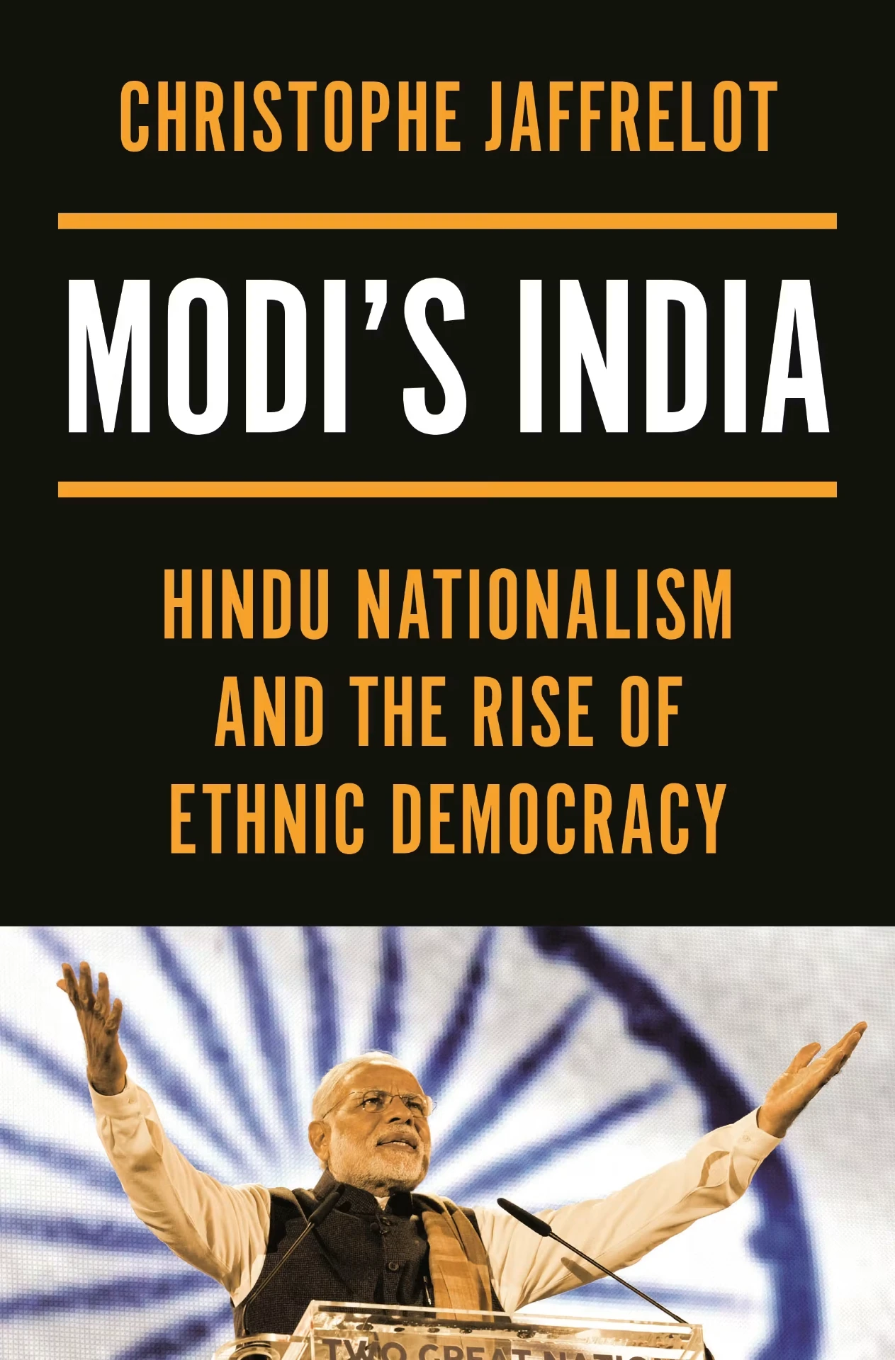 Cover of Modi’s India: Hindu Nationalism and the Rise of Ethnic Democracy