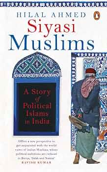 Cover of Siyasi Muslims: A Story of Political Islams in India