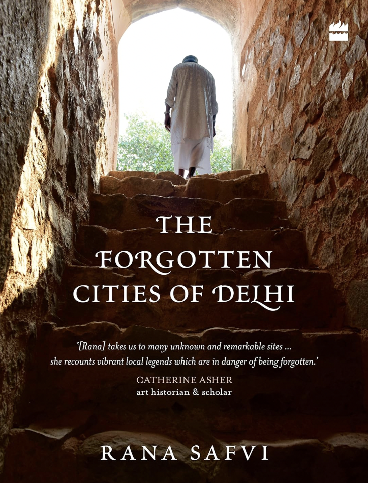 Cover of The Forgotten Cities of Delhi