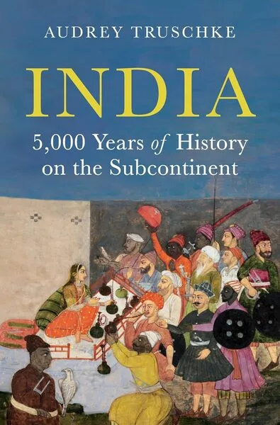 Cover of India: 5,000 Years of History on the Subcontinent